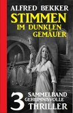 Stimmen im dunklen Gemäuer: Sammelband 3 geheimnisvolle Thriller (eBook, ePUB)