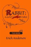 Rabbit: A Golf Fable (eBook, ePUB)