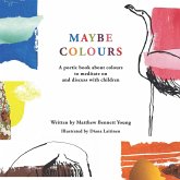 Maybe Colours (eBook, ePUB)