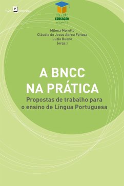 A BNCC na prática (eBook, ePUB) - Moretto, Milena; Feitoza, Claudia de Jesus Abreu; Bueno, Luzia