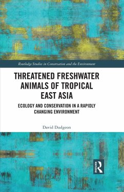 Threatened Freshwater Animals of Tropical East Asia (eBook, PDF) - Dudgeon, David