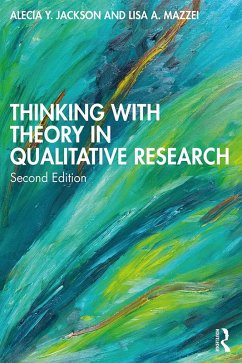 Thinking with Theory in Qualitative Research (eBook, PDF) - Jackson, Alecia Y.; Mazzei, Lisa A.