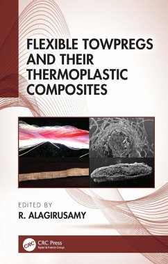 Flexible Towpregs and Their Thermoplastic Composites (eBook, ePUB)