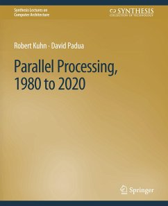 Parallel Processing, 1980 to 2020 - Kuhn, Robert;Padua, David