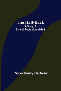 The Half-Back - Henry Barbour, Ralph