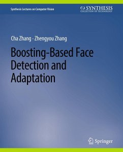 Boosting-Based Face Detection and Adaptation - Zhang, Cha;Zhang, Zhengyou