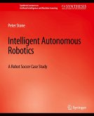 Intelligent Autonomous Robotics