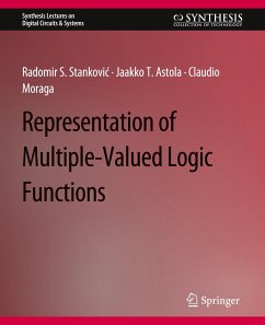 Representations of Multiple-Valued Logic Functions - Stankovic, Radomir S.;Astola, Jaakko;Moraga, Claudio