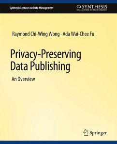 Privacy-Preserving Data Publishing - Wong, Raymond Chi-Wing;Wai-Chee Fu, Ada