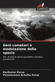 Geni cometari e modulazione delle specie