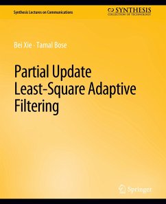 Partial Update Least-Square Adaptive Filtering - Xie, Bei;Bose, Tamal