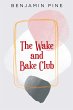 The Wake and Bake Club - Bild 1