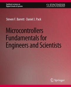 Microcontrollers Fundamentals for Engineers and Scientists - Barrett, Steven F.;Pack, Daniel J.