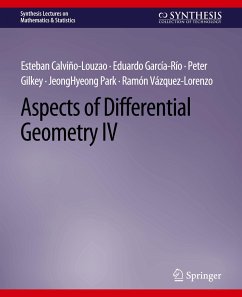 Aspects of Differential Geometry IV - Calviño-Louzao, Esteban;García-Río, Eduardo;Gilkey, Peter