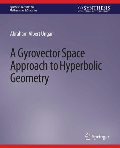 Cover A Gyrovector Space Approach to Hyperbolic Geometry