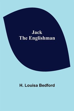 Jack the Englishman - Louisa Bedford, H.