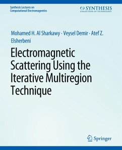 Electromagnetic Scattering using the Iterative Multi-Region Technique - Al Sharkawy, Mohamed H;Demir, Veysel;Elsherbeni, Atef Z.