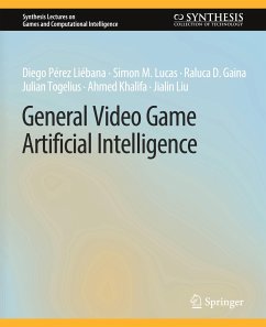 General Video Game Artificial Intelligence - Liébana, Diego Pérez;Lucas, Simon M.;Gaina, Raluca D.