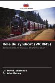 Rôle du syndicat (WCRMS)