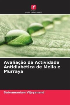 Avaliação da Actividade Antidiabética de Melia e Murraya - Vijayanand, Subramanium