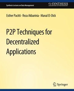 P2P Techniques for Decentralized Applications - Pacitti, Esther;Akbaranian, Reza;El-Dick, Manal