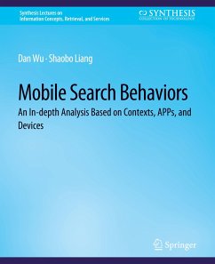 Mobile Search Behaviors - Wu, Dan;Liang, Shaobo H.