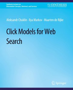 Click Models for Web Search - Chuklin, Aleksandr;Markov, Ilya;De Rijke, Maarten