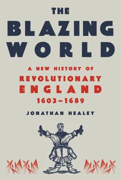 The Blazing World (eBook, ePUB) - Healey, Jonathan