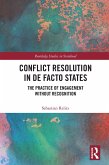 Conflict Resolution in De Facto States (eBook, ePUB)