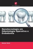 Nanotecnologia em Odontologia Operativa e Endodontia