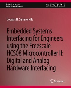 Embedded Systems Interfacing for Engineers using the Freescale HCS08 Microcontroller II - Summerville, Douglas