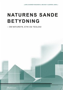 Naturens sande betydning - Danner Madsen, Lars; Gjerris, Mickey