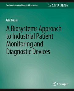 Biosystems Approach to Industrial Patient Monitoring and Diagnostic Devices, A - Baura, Gail