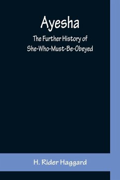 Cover Ayesha ; The Further History of She-Who-Must-Be-Obeyed
