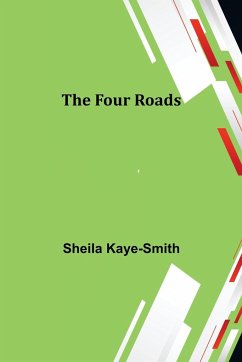 The Four Roads - Kaye-Smith, Sheila