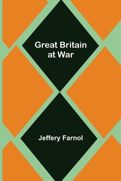 Great Britain at War - Farnol, Jeffery