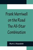 Frank Merriwell on the Road The All-Star Combination
