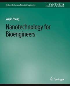 Nanotechnology for Bioengineers - Zhang, Wujie