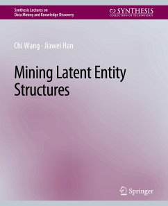 Mining Latent Entity Structures - Wang, Chi;Han, Jiawei