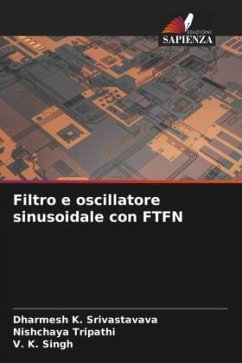 Filtro e oscillatore sinusoidale con FTFN - Srivastavava, Dharmesh K.;Tripathi, Nishchaya;Singh, V. K.