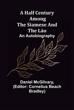 A Half Century Among the Siamese and the L¿o - Mcgilvary, Daniel