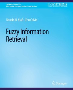 Fuzzy Information Retrieval - Kraft, Donald H.;Colvin, Erin