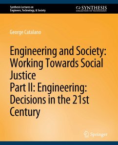 Engineering and Society: Working Towards Social Justice, Part II - Baillie, Caroline;Catalano, George