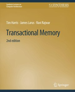 Transactional Memory, Second Edition - Harris, Tim;Larus, James;Rajwar, Ravi