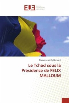 Le Tchad sous la Présidence de FELIX MALLOUM - Naidongarti, Djimadoumadji