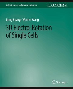 3D Electro-Rotation of Single Cells - Buonincontri, Guido;Huang, Liang;Wang, Wenhui