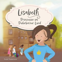 Lisabeth - Prinzessin im Paderborner Land - Thielemann, Frank