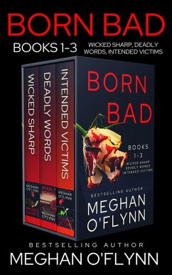 Born Bad Boxed Set: Serial Killer Thrillers 1-3 (Wicked Sharp, Deadly Words, and Intended Victims) (eBook, ePUB) - O'Flynn, Meghan