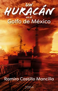 Un huracán en el Golfo de México (eBook, ePUB) - Castillo Mancilla, Ramiro