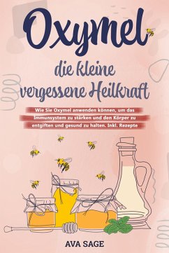 Cover Oxymel - die kleine vergessene Heilkraft (eBook, ePUB)